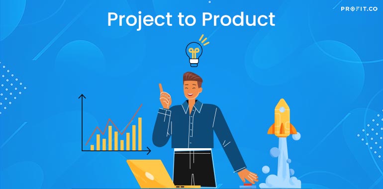 Project-to-Product