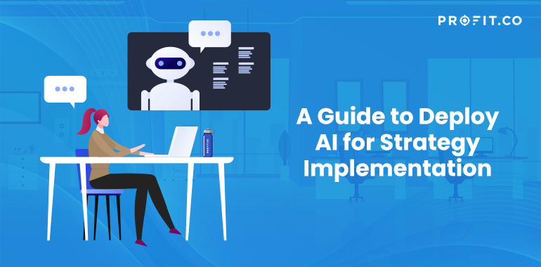 A Guide to Deploy AI for Strategy