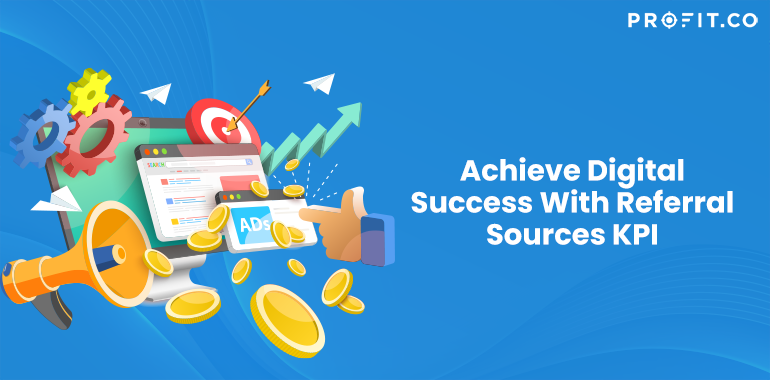 Achieve-Digital-Success-With-Referral-Sources-KPI