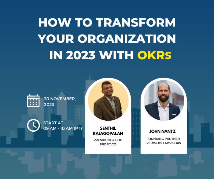 How To Transform Your Organization In With Okrs Best Okr Software By Profit Co