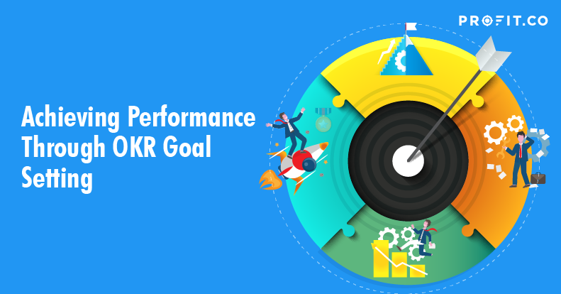 Achieving performance through OKR goal-setting