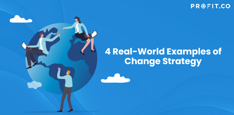 4-Real-World-Examples-of_Change-Strategy