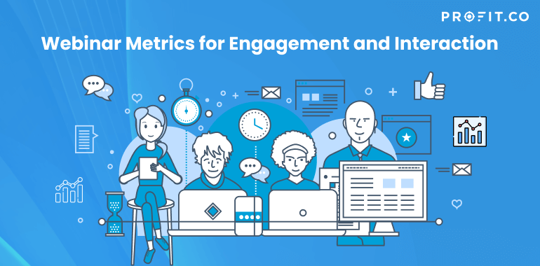 Webinar Metrics for Engagement and Interaction