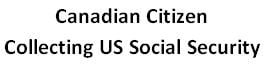 Canadian citizen collecting U.S. social security