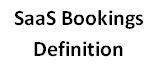 saas bookings definition