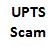 UPTS Scam