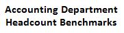 Accounting Department Headcount Benchmarks