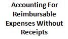 Accounting For Rembursable Expenses Without Receipts