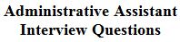Administrative Assistant Interview Questions