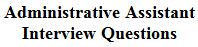 Administrative Assistant Interview Questions