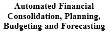 Automated Financial Consolidation, Planning, Budgeting & Forecasting