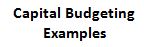 Capital Budgeting Examples