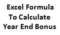 excel formula to calculate year end bonus