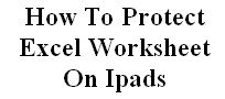 how to protect excel worksheet on ipads