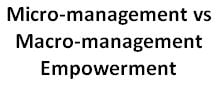 micro management vs macro management empowerment