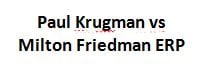 paul krugman vs milton friedman