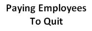 paying employees to quit