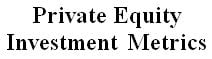 Private Equity Investment Metrics