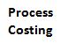 Process Costing