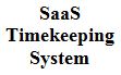 SaaS Timekeeping System