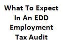 What to expect in an edd employment tax audit