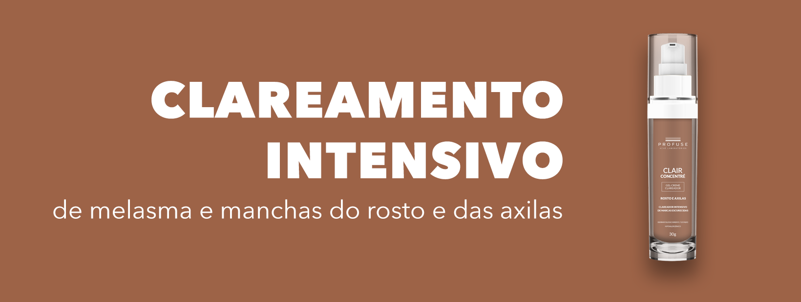 Imagem mostra o produto Clair Concentré em um fundo marrom escrito "clareamento intensivo de melasma e manchas do rosto e das axilas"