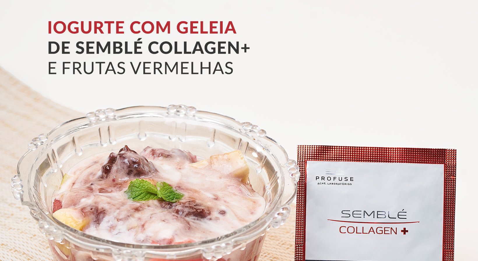 Imagem mostra uma receita com Semblé Collagen+ com a escrita "Iogurte com geleia de Semblé Collagen+ e frutas vermelhas"