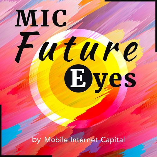 MIC Future Eyes - モバイル・インターネットキャピタル