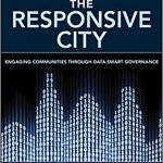 The Responsive City: Engaging Communities Through Data-Smart Governance