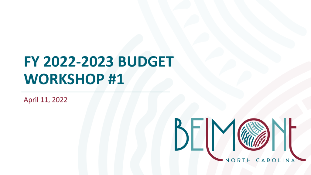 FY 2022 - 2023 Budget Workshop Presentation