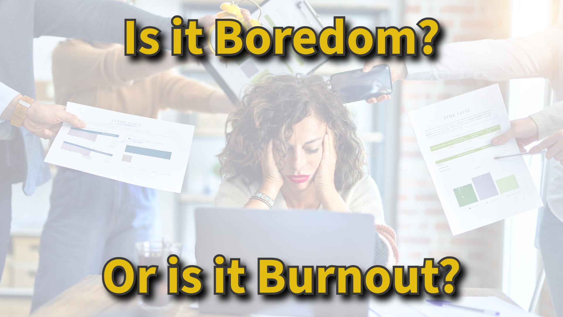 A photo of a frustrated woman seated at a laptop. Overlaid on the image is the text, Is it boredom? Or is it burnout?