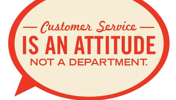 Customer Service Is An Attitude Not A Department