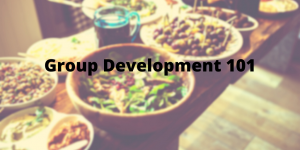 Vegetable dishes on a table with text "Group Development 101"