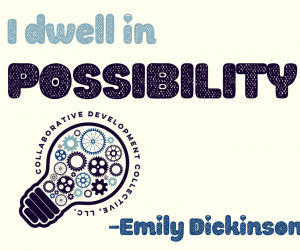 Dwell in Possibility