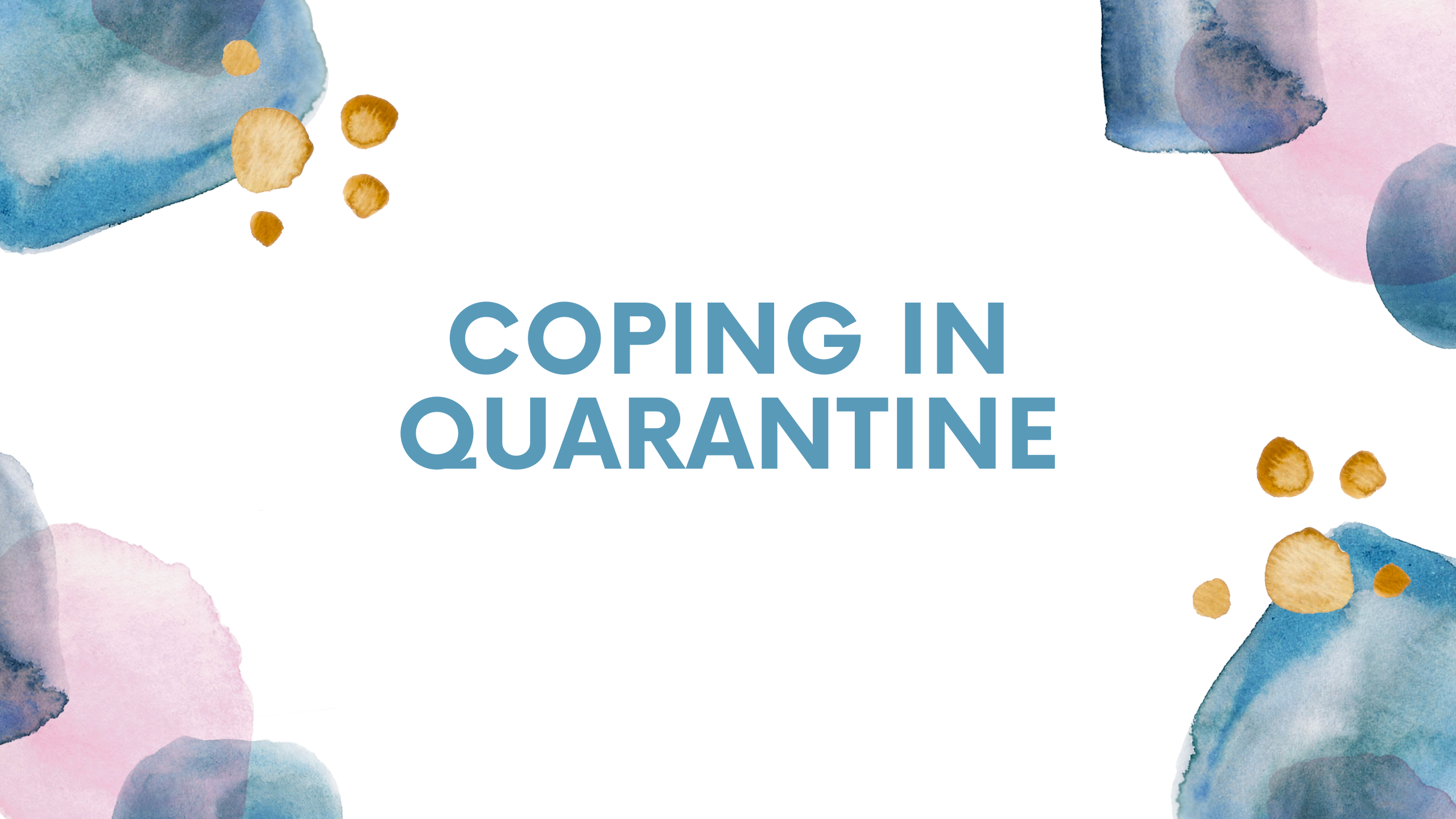 Coping in Quarantine