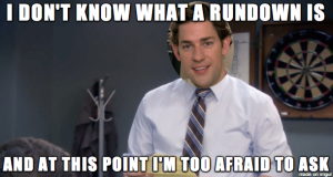 Jim from The Office doesn't know what rundown is