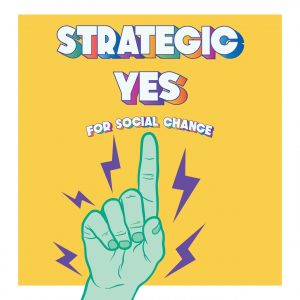 Strategic Yes for Social Change