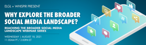 Why reach the broader social media landscape?