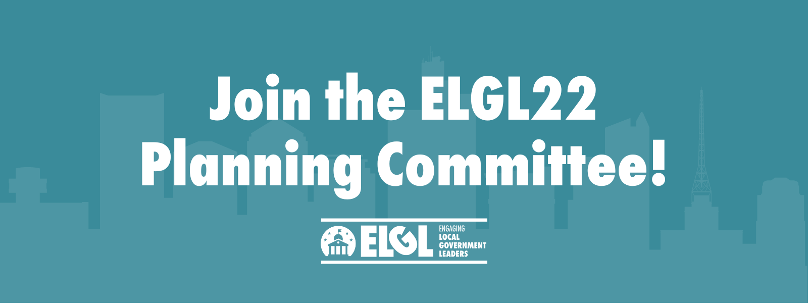 Teal background with a silhouette of the Phoenix skyline. Text says "Join the ELGL22 Planning Committee"