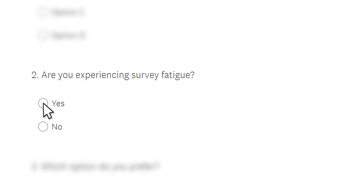 Are you experiencing survey fatigue?