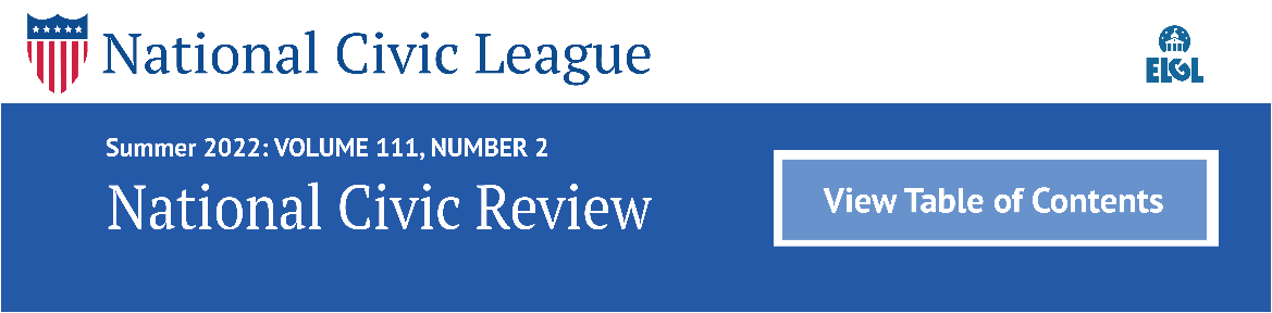 National Civic League: Summer 2022, Volume 111, Number 2, National Civic Review