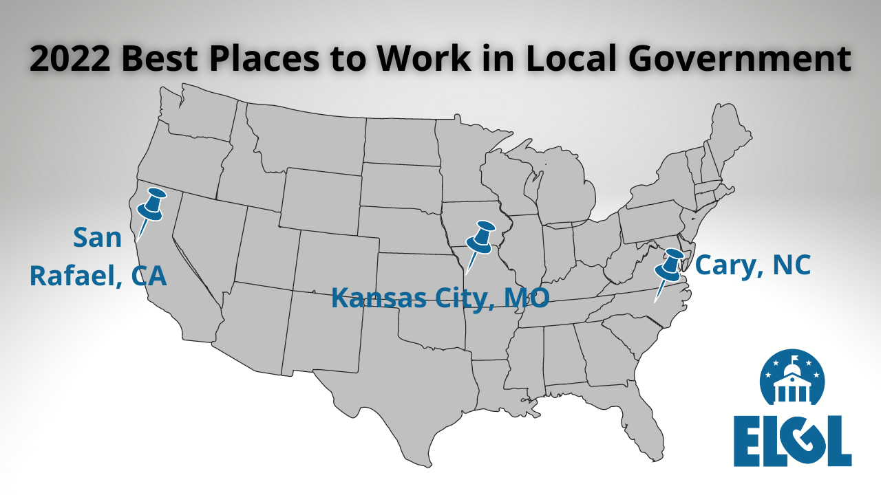 Gradient white and gray background with gray United States map on top. Blue pins on Cary, NC, Kansas City, MO, and San Rafael, CA. At the top says 2022 Best Places to Work in Local Government.