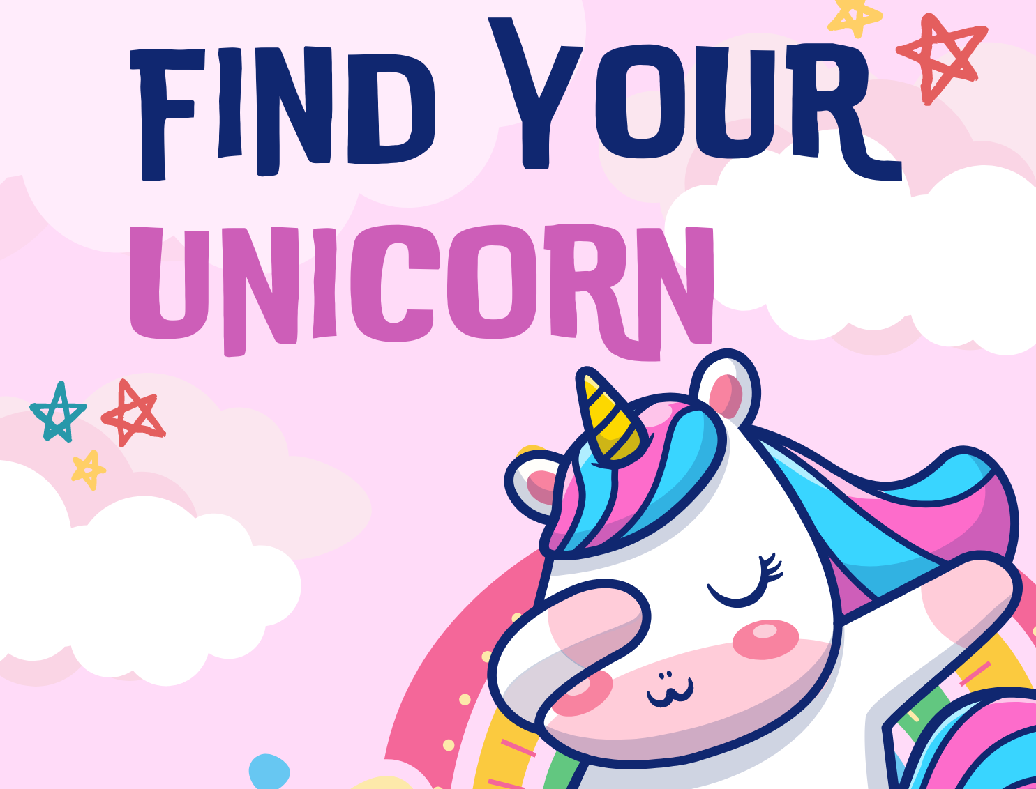 Pink background with clouds and stars, with text "Find Your Unicorn," and a white unicorn with rainbow hair dabbing.