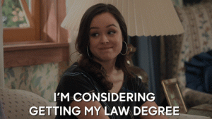 A GIF from the TV show "The Goldbergs" with the caption "I'm considering getting my law degree."