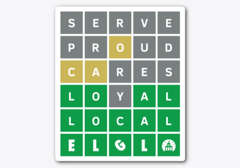 Wordle style image with the following words from top to bottom: serve, proud, cares, loyal, local, ELGL.