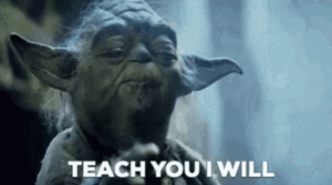 Yoda with dark, blue-ish background, with text "teach you I will."