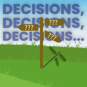 Graphic of a sign post with three directional signs showing question marks. Behind the sign the word "decisions" is repeated three times.