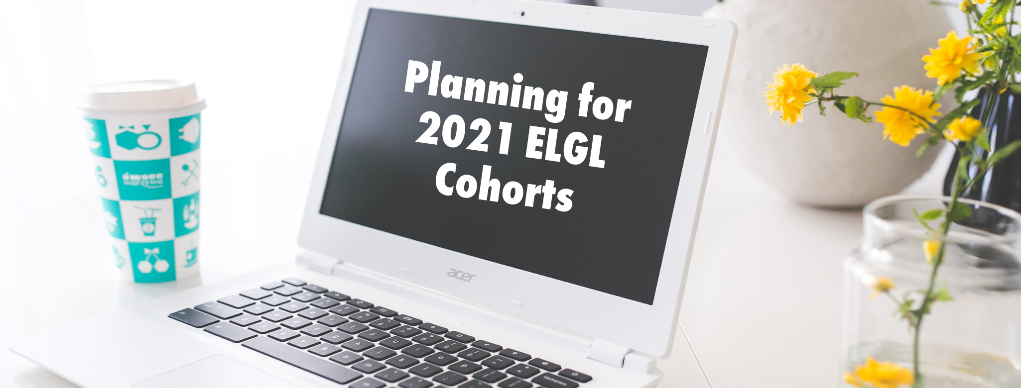 planning for 2021 cohorts