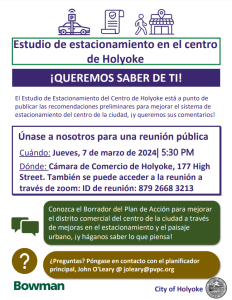 Estudio de estacionamiento en el centro de Holyoke Reunión Pública Jueves, 7 de marzo de 2024 5:30 PM Cámara de Comerci de Holyoke, 177 High Street