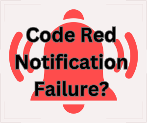 Code Red Notification Failure?